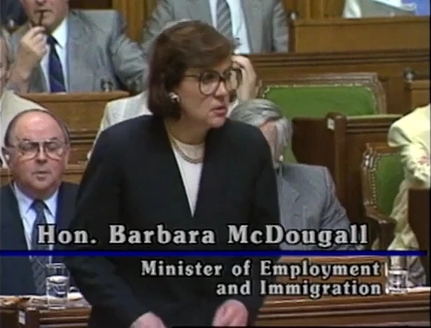 Employment and Immigration Minister Barbara McDougall in Canadian Parliament on June 6 Question Period Commenting o Tiananmen Square Massacre